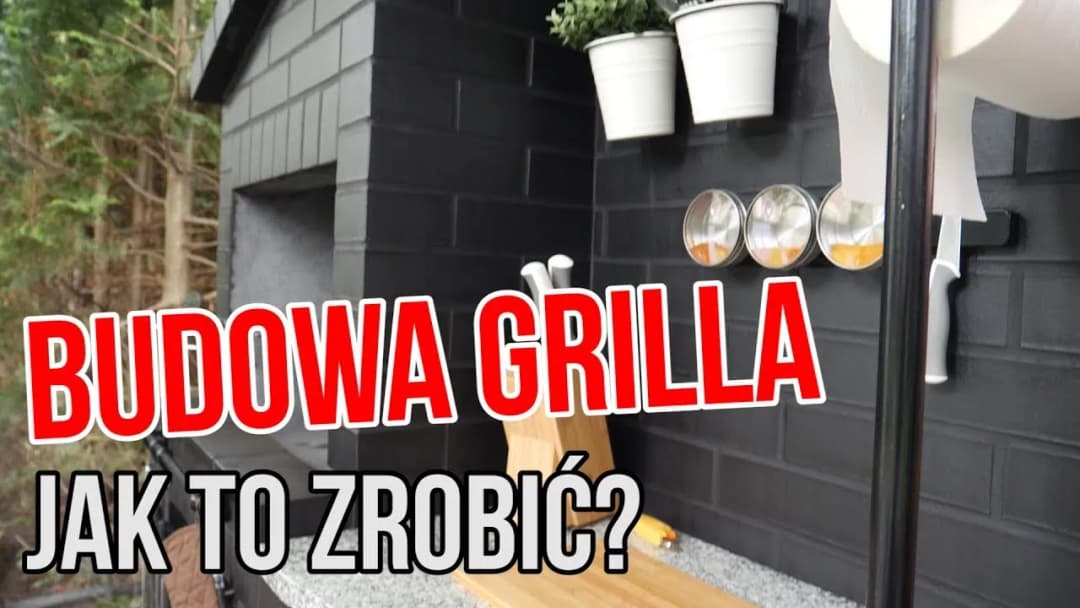 Jak wymurować grilla ogrodowego - proste kroki i praktyczne porady